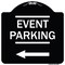 Signmission Thanks for Coming Turn Right for Exit Event Parking W/ Left Arrow Alum, 18" L, 18" H, BW-1818-22824 A-DES-BW-1818-22824 - alternate 1